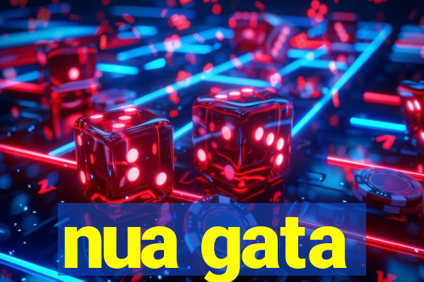 nua gata